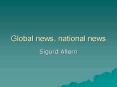 Global news, national news PowerPoint PPT Presentation