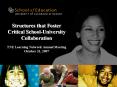 Structures that Foster Critical School-University Collaboration TNE Learning Network Annual Meeting October 31, 2007 PowerPoint PPT Presentation