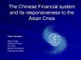 The Chinese Financial system and its responsiveness to the Asian Crisis PowerPoint PPT Presentation