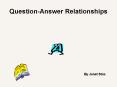 QuestionAnswer Relationships PowerPoint PPT Presentation