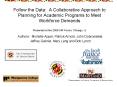 Follow the Data: A Collaborative Approach to Planning for Academic Programs to Meet Workforce Demand PowerPoint PPT Presentation