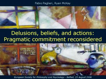 Delusions, beliefs, and actions: Pragmatic commitment reconsidered
