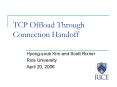TCP Offload Through Connection Handoff PowerPoint PPT Presentation