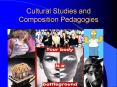 Cultural Studies and Composition Pedagogies PowerPoint PPT Presentation