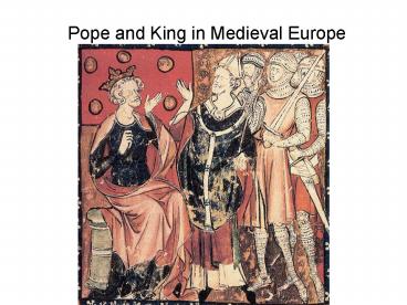 Pope and King in Medieval Europe