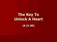 The Key To Unlock A Heart PowerPoint PPT Presentation