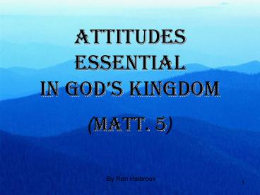 ATTITUDES ESSENTIAL IN GODS KINGDOM