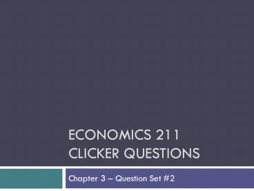 Economics 211 clicker questions