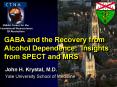 GABA and the Recovery from Alcohol Dependence: Insights from SPECT and MRS PowerPoint PPT Presentation