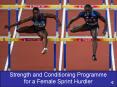 Strength and Conditioning Programme for a Female Sprint Hurdler PowerPoint PPT Presentation