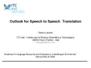 Outlook for Speech to Speech Translation