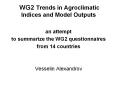 WG2 Trends in Agroclimatic Indices and Model Outputs PowerPoint PPT Presentation