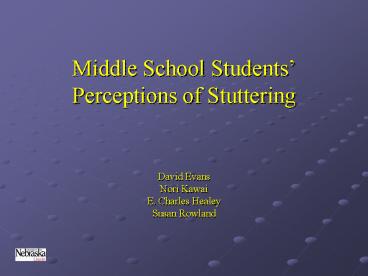 Middle School Students Perceptions of Stuttering