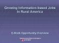 Growing Informationbased Jobs In Rural America EWork Opportunity Overview PowerPoint PPT Presentation