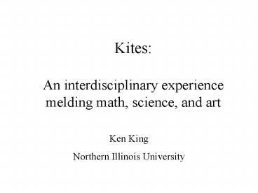 Kites: An interdisciplinary experience melding math, science, and art
