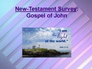 New-Testament Survey: Gospel of John