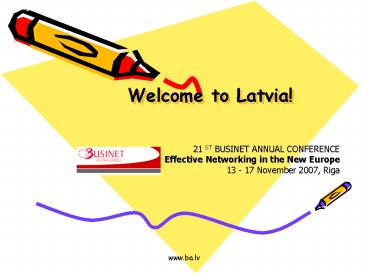 Welcome to Latvia