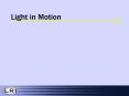 Light in Motion PowerPoint PPT Presentation