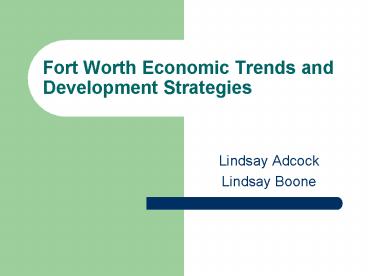 Fort Worth Economic Trends and Development Strategies