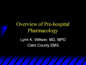 Overview of Prehospital Pharmacology