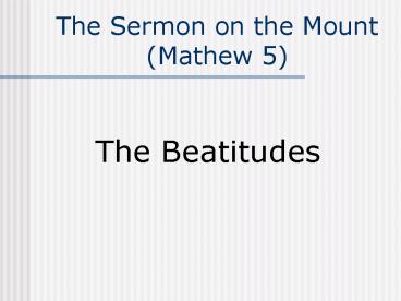 The Sermon on the Mount Mathew 5