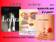 Lolita,    Lo-lee-ta      and                                        American                         Beauty