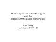 The EC approach to health support and the relation with the public financing gap PowerPoint PPT Presentation