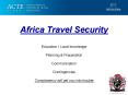 Africa Travel Security Education Local knowledge Planning PowerPoint PPT Presentation