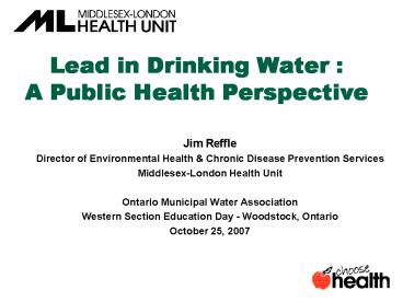 Lead in Drinking Water : A Public Health Perspective