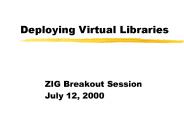 Deploying Virtual Libraries