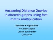 Answering Distance Queries in directed graphs using fast matrix multiplication