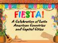 FIESTA! A Celebration of Latin American Countries and Capital Cities PowerPoint PPT Presentation