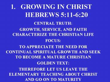 GROWING IN CHRIST HEBREWS 5:116:20