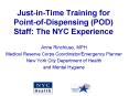 JustinTime Training for PointofDispensing POD Staff: The NYC Experience PowerPoint PPT Presentation