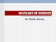 Muslims in Science PowerPoint PPT Presentation