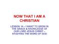 NOW THAT I AM A CHRISTIAN PowerPoint PPT Presentation