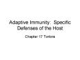 Adaptive Immunity: Specific Defenses of the Host PowerPoint PPT Presentation