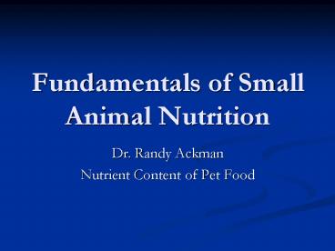Fundamentals of Small Animal Nutrition