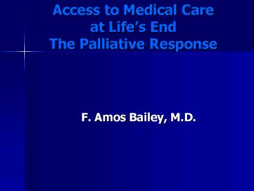 Access to Medical Care at Lifes End The Palliative Response