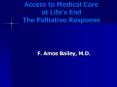 Access to Medical Care at Lifes End The Palliative Response PowerPoint PPT Presentation