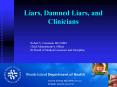 Liars, Damned Liars, and Clinicians PowerPoint PPT Presentation