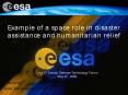 Example of a space role in disaster assistance and humanitarian relief PowerPoint PPT Presentation