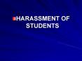 HARASSMENT OF STUDENTS PowerPoint PPT Presentation