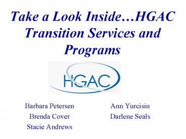 Take a Look InsideHGAC Transition Services and Programs