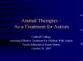 Animal Therapies As a Treatment for Autism PowerPoint PPT Presentation