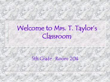 Welcome to Mrs' T' Taylors Classroom