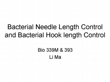 Bacterial Needle Length Control and Bacterial Hook length Control