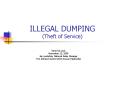 ILLEGAL DUMPING Theft of Service PowerPoint PPT Presentation