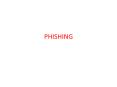 PHISHING PowerPoint PPT Presentation