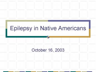 Epilepsy in Native Americans